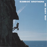 Bamboo Brothers - No Easy Way