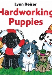 Hardworking Puppies (Lynn Reiser)