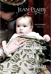 Daughters of Spain (Jean Plaidy)