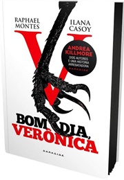 Bom Dia, Verônica (Ilana Casoy E Raphael Montes)