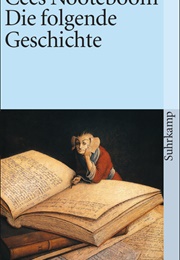 Die Folgende Geschichte (Cees Nooteboom)