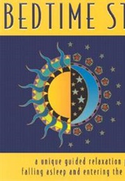 Bedtime Stories: A Unique Guided Relaxation Program for Falling Asleep and Entering the World of Dre (Pinkola Estés, Clarissa)