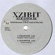 Alkaholik - Xzibit Ft. Erick Sermon, J. Ro, Tash