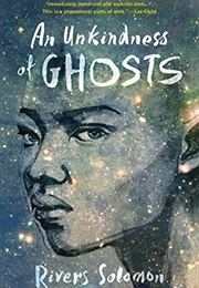 An Unkindness of Ghosts (Rivers Solomon)