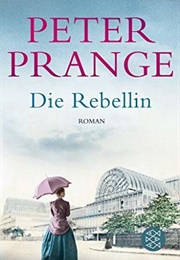 Die Rebellin (Peter Prange)