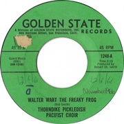 Walter Wart, the Freaky Frog - Thorndike Pickledish Pacifist Choir