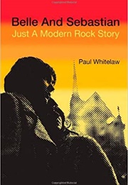 Belle and Sebastian, Just Another Modern Rock Story (Paul Whitelaw)