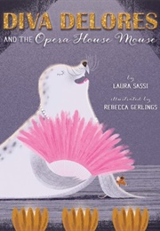 Diva Delores and the Opera House (Laura Sassi)