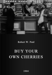 Buy Your Own Cherries (1904)