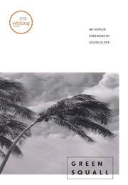 Green Squall (Jay Hopler)