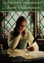 The Secret Confessions of Anne Shakespeare (Arliss Ryan)