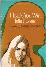 Heads You Win, Tails I Lose (I Holland)