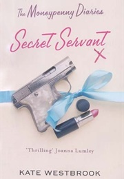 The Moneypenny Diaries: Secret Servant (Samantha Weinberg)