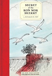Secret of the Ron Mor Skerry (Rosalie K. Fry)