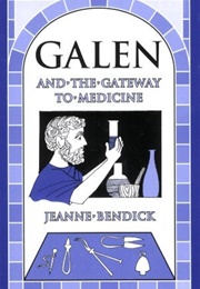 Galen and the Gateway to Medicine (Bendick, Jeanne)