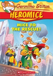 Mice to the Rescue (Geronimo Stilton)