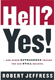 Hell? Yes! (Robert Jeffress)