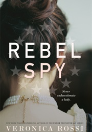 Rebel Spy (Veronica Rossi)