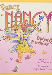 Fancy Nancy and the Butterfly Birthday (( Jane O'Connor))