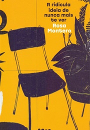 La Ridícula Idea De No Volver a Verte (Rosa Montero)
