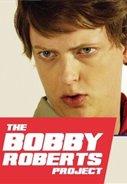The Bobby Roberts Project (2018)