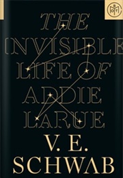 The Invisible Life of Addie Larue (V. E. Schwab)