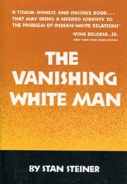 The Vanishing White Man (Stan Steiner)