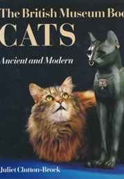 The British Museum Book of Cats (Juliet Clutton-Brock)