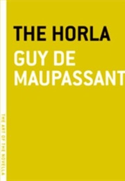 The Horla (Guy De Maupassant)