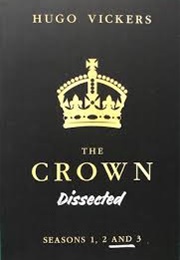 The Crown Dissected (Hugo Vickers)