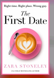 The First Date (Zara Stoneley)