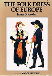 The Folk Dress of Europe (James Snowden)