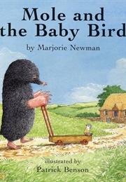 Mole and the Baby Bird (Marjorie Newman)