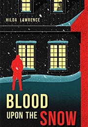 Blood Upon the Snow (Hilda Lawrence)