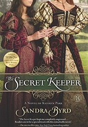 The Secret Keeper: A Novel of Kateryn Parr (Sandra Byrd)