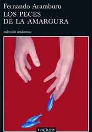 Los Peces De La Amargura (Fernando Aranburu)