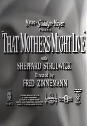 That Mothers Might Live (1938)