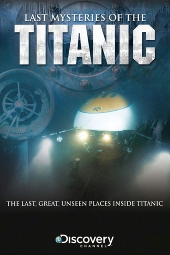 Last Mysteries of the Titanic (2005)