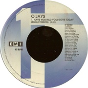 Have You Had Your Love Today - The O'jays
