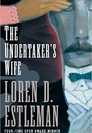 The Undertaker's Wife (Loren D. Estleman)
