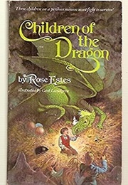 Children of the Dragon (Rose Estes)