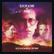 Good Morning to the Night (Elton John & Pnau, 2012)