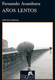 Años Lentos (Fernando Aramburu)