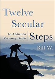 Twelve Secular Steps (Bill. W.)