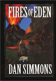 Fires of Eden (Dan Simmons)