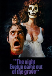The Night Evelyn Came Out of the Grave (1971)