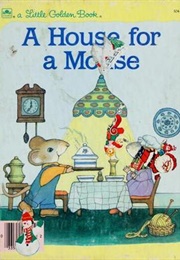 A House for a Mouse (Daly, Kathleen N.)