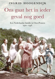 Ons Gaat Het in Ieder Geval Nog Goed (Ingrid Hoogendijk)