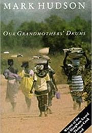 Our Grandmothers' Drums (Mark Hudson)