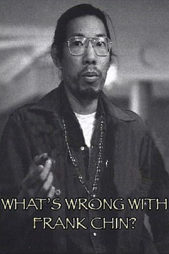 What's Wrong With Frank Chin? (2005)